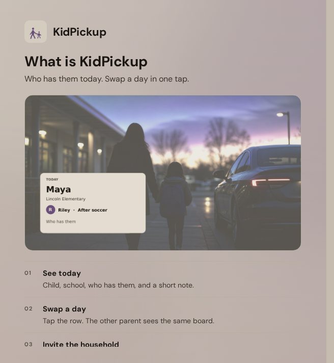 KidPickup — Who is picking up the kids today — one shared calendar, no group-text chaos.